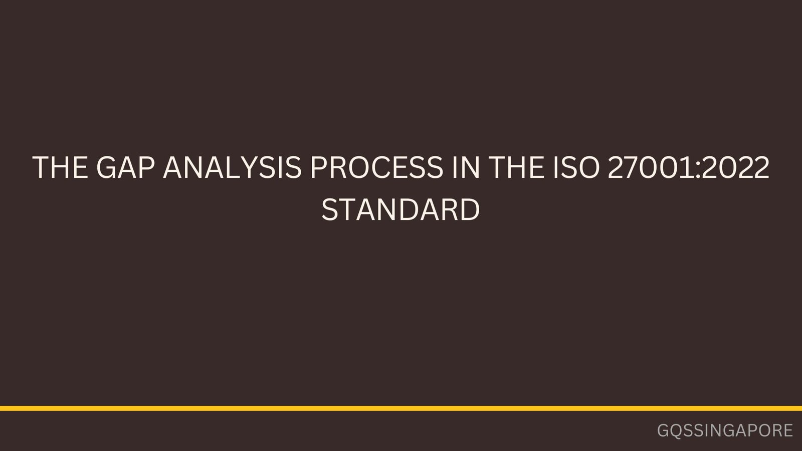 The Gap Analysis Process in the ISO 270012022 Standard