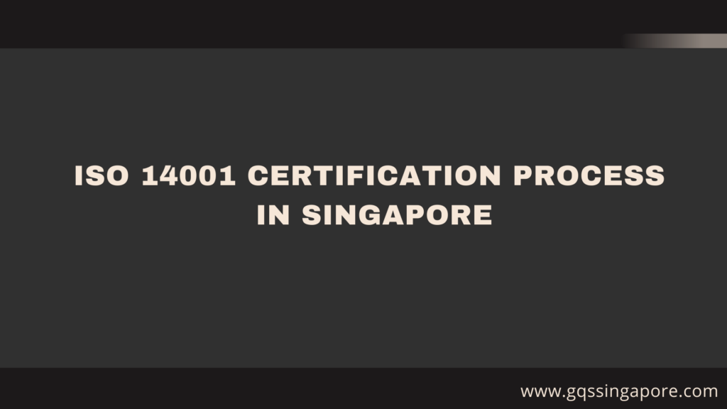 ISO 14001 – A detailed note on the certification process in singapore