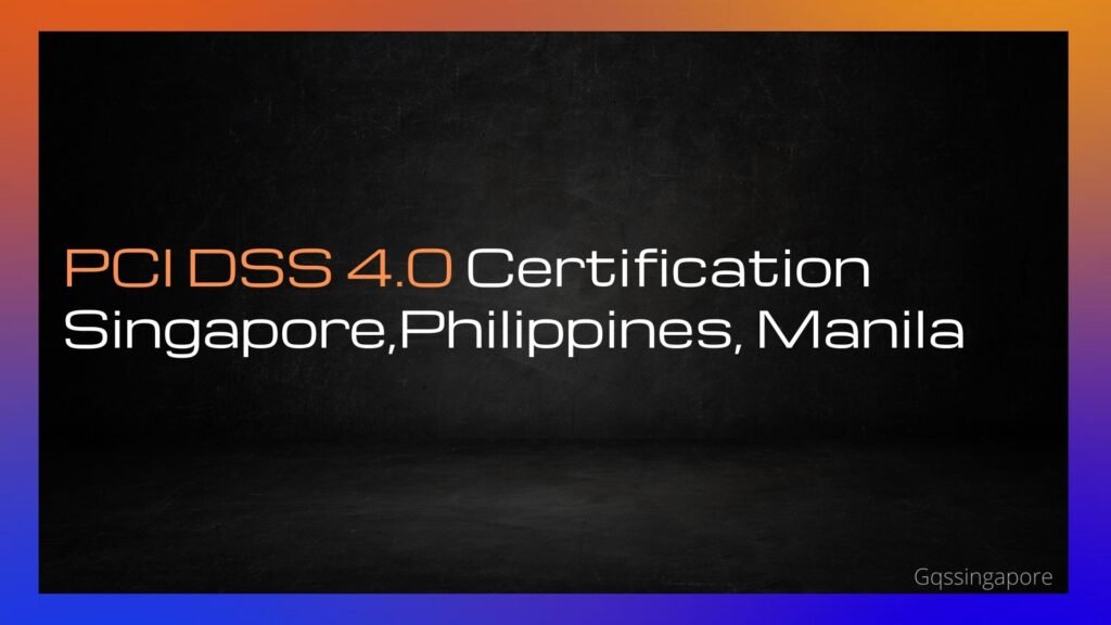 GQS Launches PCI DSS 4.0 in Singapore, Philippines, Indonesia, Thailand, Japan, Malaysia.