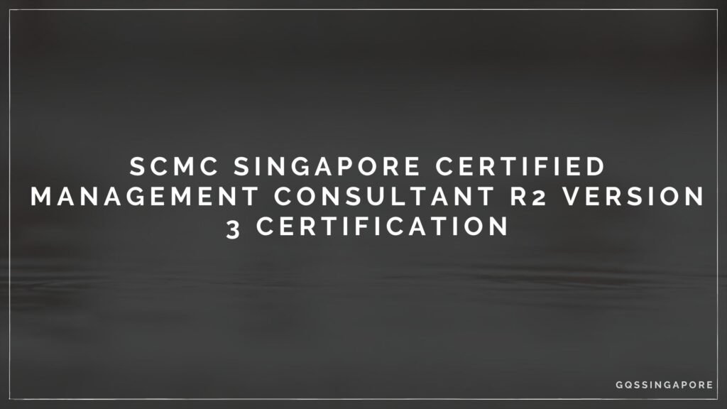 SCMC Singapore certified management consultant R2 Version 3 Certification