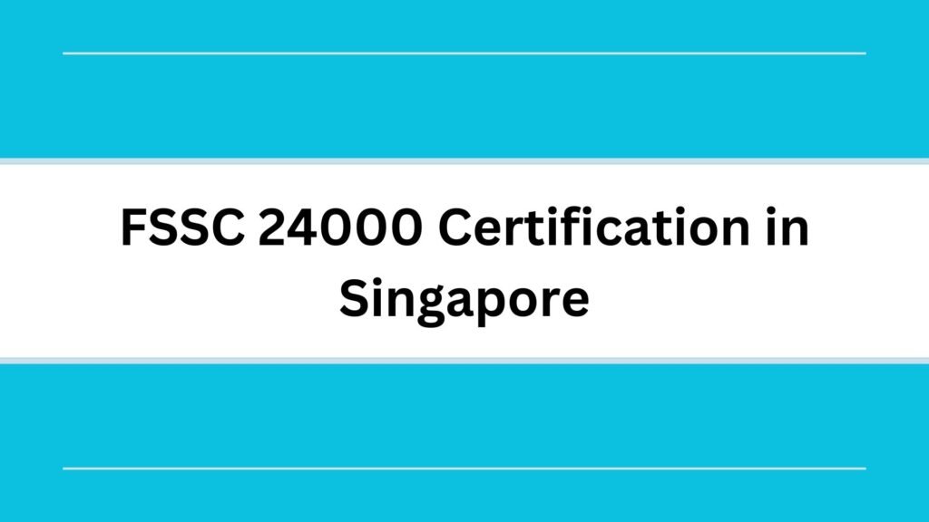 FSSC 24000 certification in Singapore
