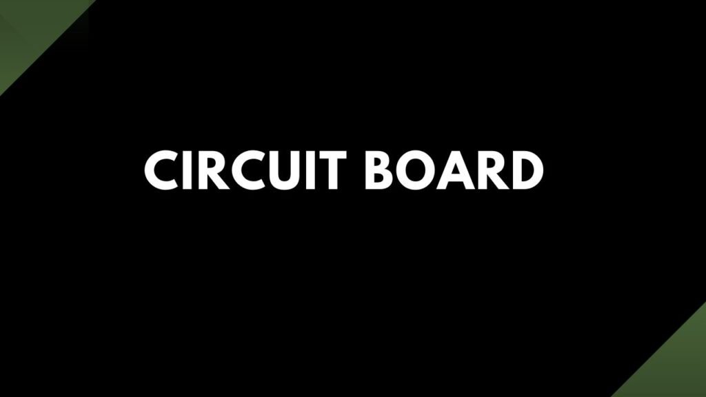 CIRCUIT BOARD