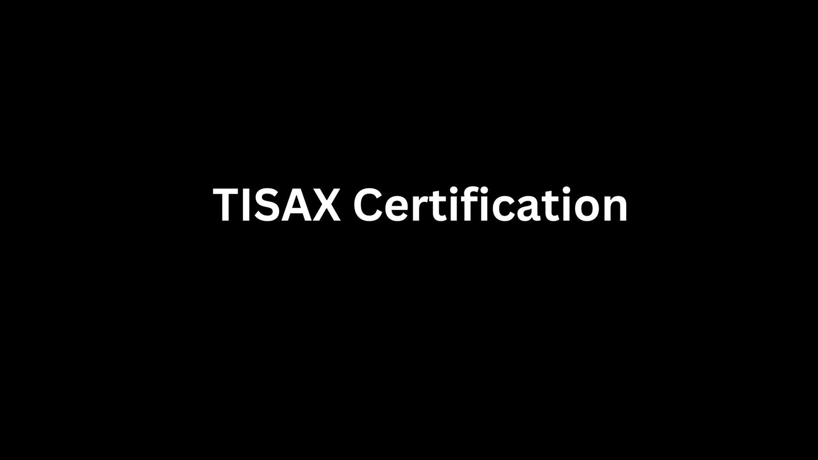 TISAX Certification