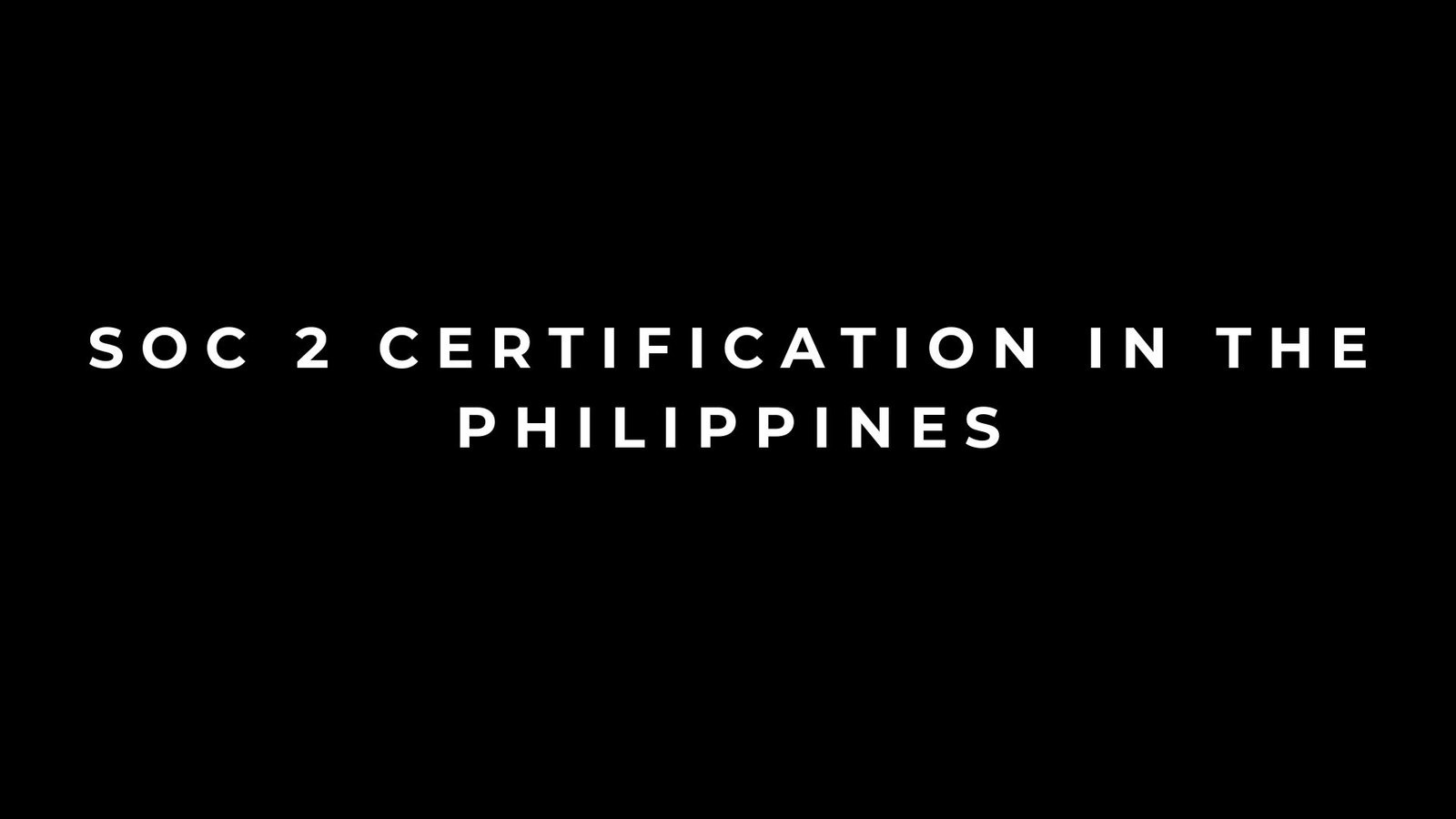 SOC 2 Certification in the Philippines